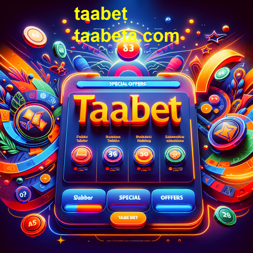 Explorando as Ofertas Especiais do Taabet: Oportunidades Imperdíveis para Jogadores